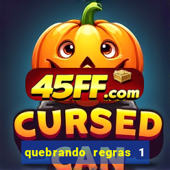 quebrando regras 1 filme completo dublado mega filmes
